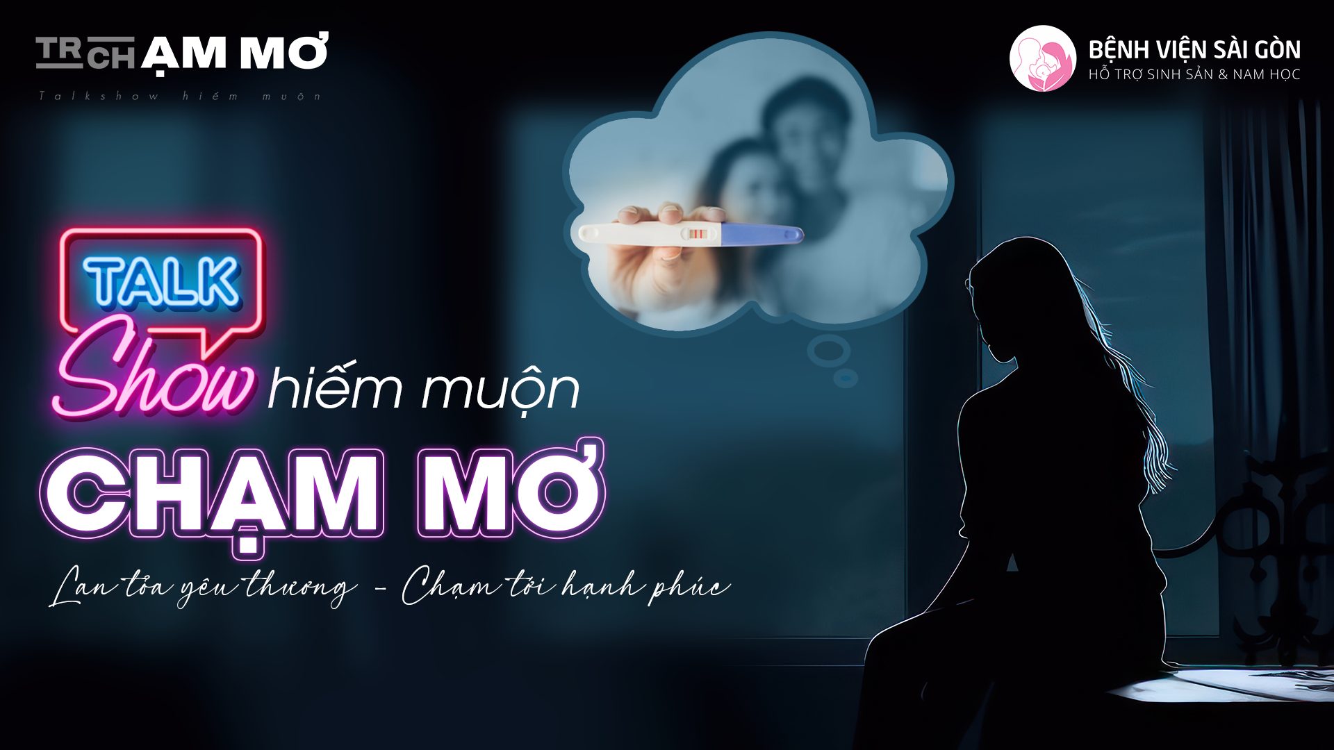 Talkshow hiếm muộn độc quyền của Bệnh Viện Hỗ Trợ Sinh Sản & Nam Học Sài Gòn